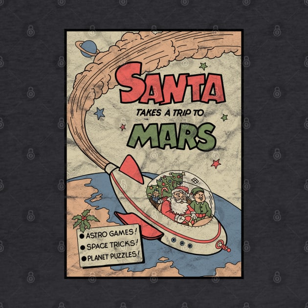 Santa Takes A Trip To Mars (distressed) by Slightly Unhinged